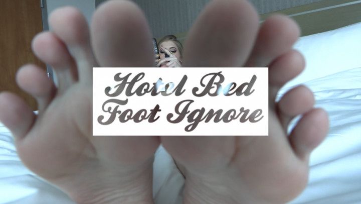 Hotel Bed Foot Ignore - Barefeet Bikini Femdom Humiliation