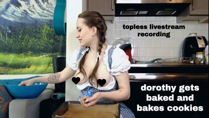 Dorothy Gets Baked And Bakes Cookies