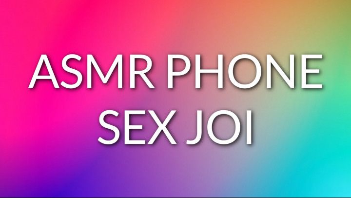 ASMR PHONE SEX JOI