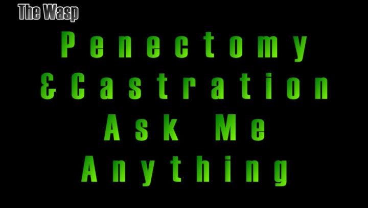 Penectomy and Castration Ask Me Anything