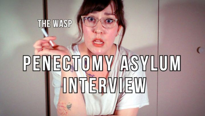 Penectomy Asylum Interview