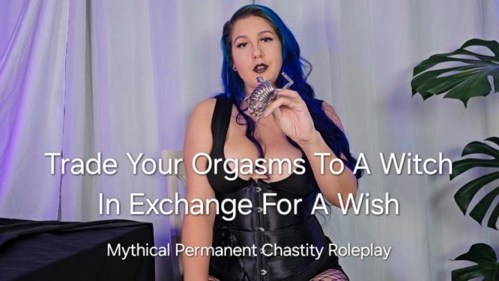 Trade Your Orgasms To A Witch In Exchange For A Wish