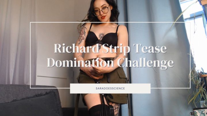 Richard Strip Tease Domination Challenge