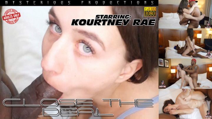 CLOSE THE DEAL  STARRING: KOURTNEY RAE