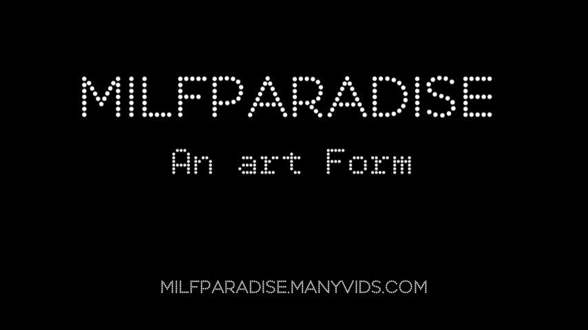 MilfParadise: An Art Form