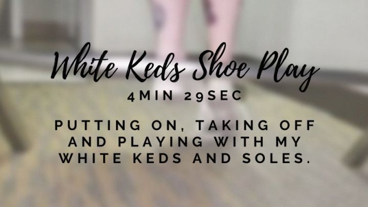 White Keds Shoe Play