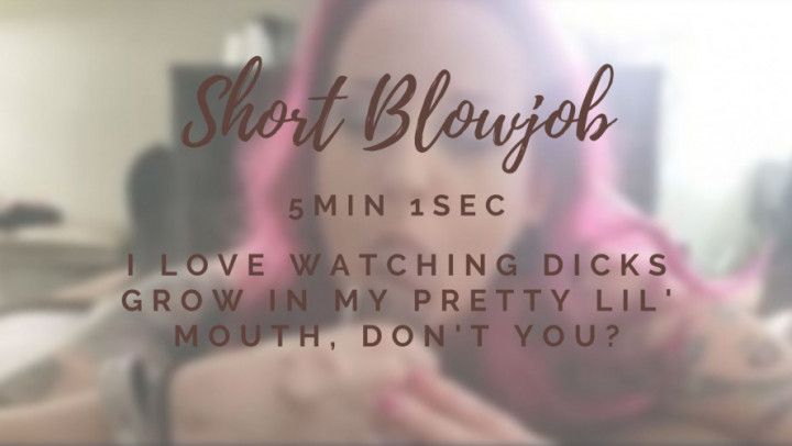 Short Blowjob