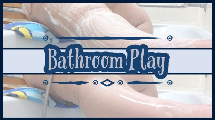 Bathroom Play Compilation