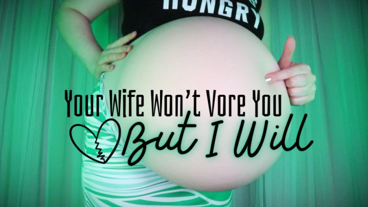 Your Wife Won't Vore You But I Will - HD