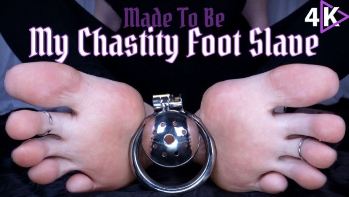 Made to be My Chastity Foot Slave - 4K