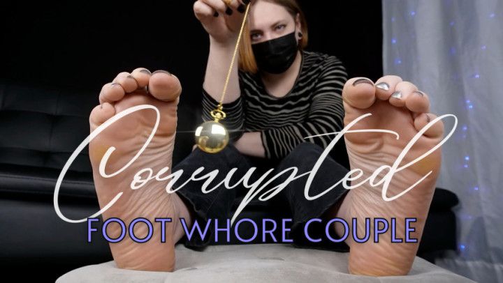 Corrupted Foot Whore Couple - HD