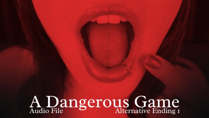 A Dangerous Game Ending 1 - Audio File