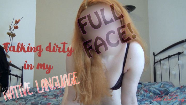 FULL FACE - Talking dirty in my language