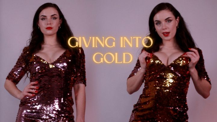 Give Into Gold