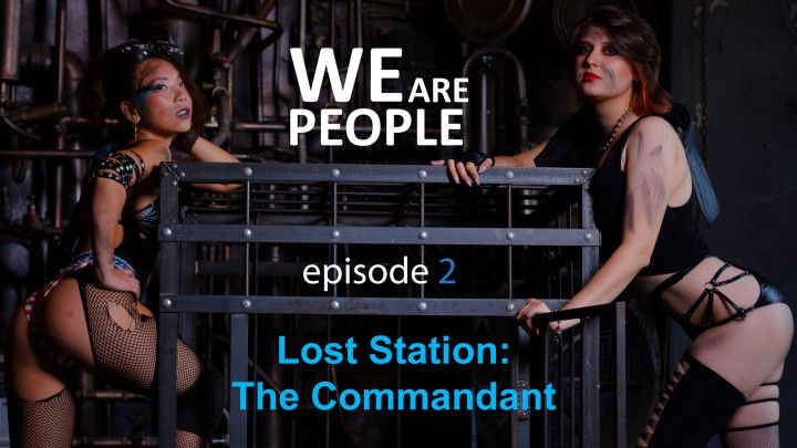 Ep.2.Lost stantion: The Commandant