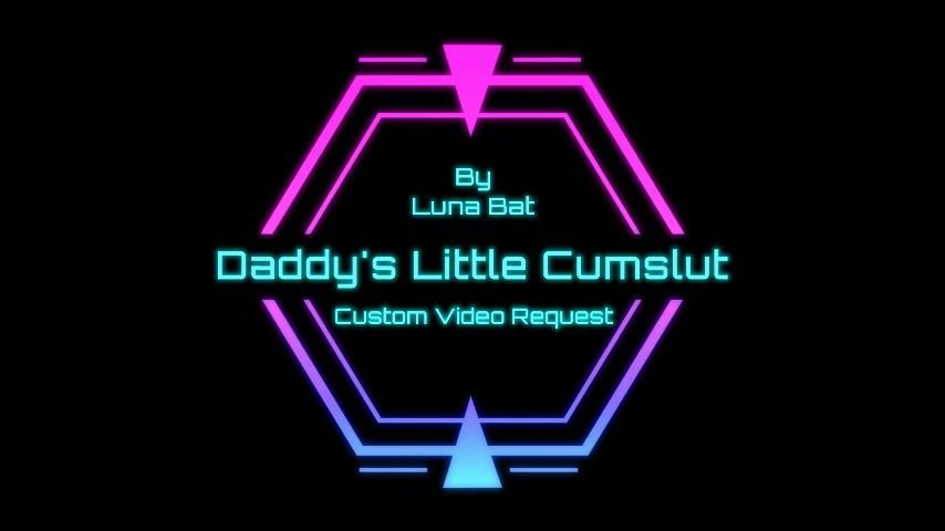 Daddy's Little Cumslut