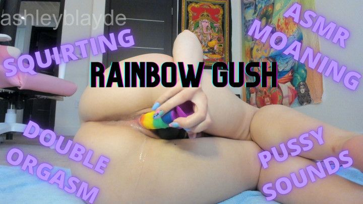 RAINBOW GUSH