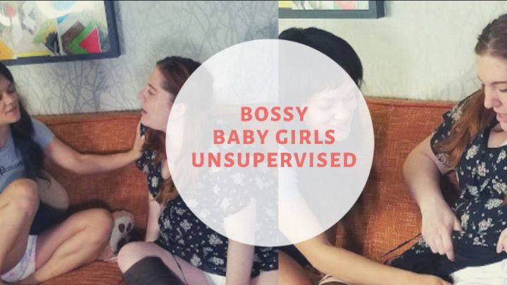 Bossy Baby Girls Unsupervised