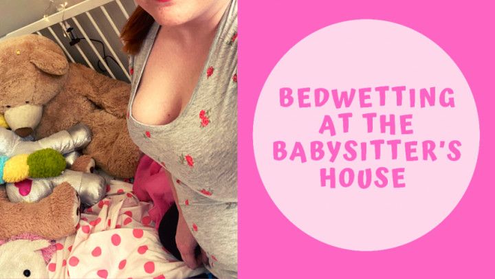 Bedwetting at the Babysitter's House