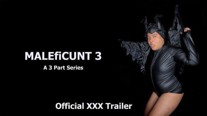 MALEfiCUNT 3: A 3 Part Series Official XXX Trailer