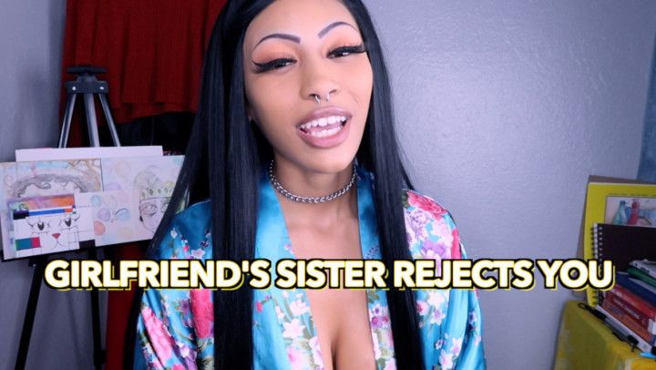 Femdom | Girlfriend's Sister Rejects You