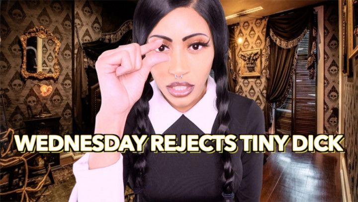 SPH | Wednesday Rejects Tiny Dick