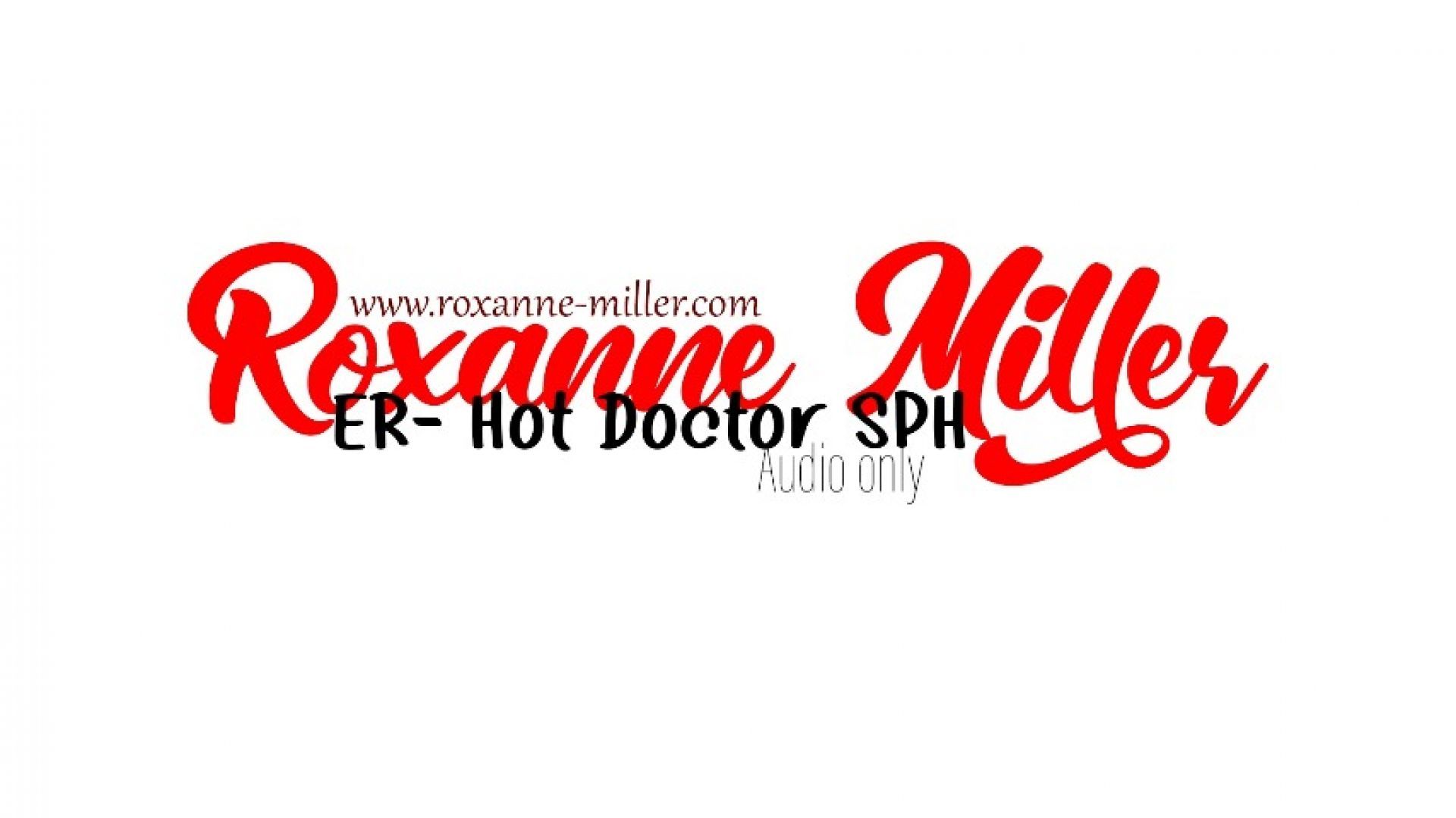 ER- HOT Doctor SPH - Audio