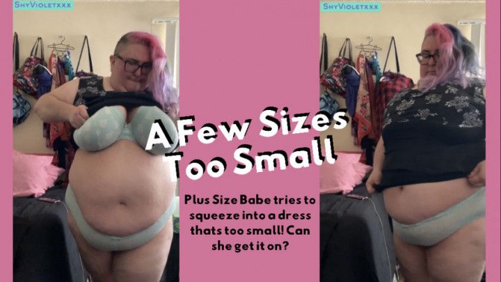 A Few Sizes Too Small