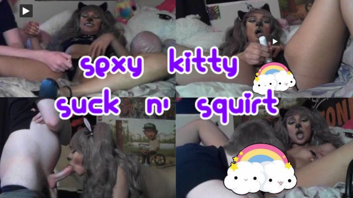 Sexy Kitty Suck n' Squirt LIVE CAM SHOW