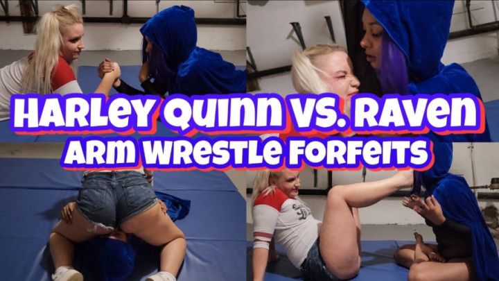 Harley Quinn VS Raven ! Arm Wrestle Forfeits