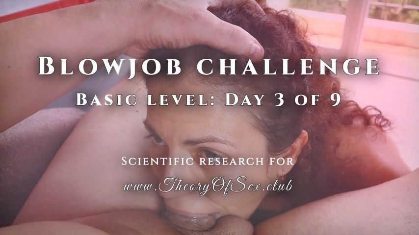 Blowjob challenge. Day 3 of9. BasicLevel