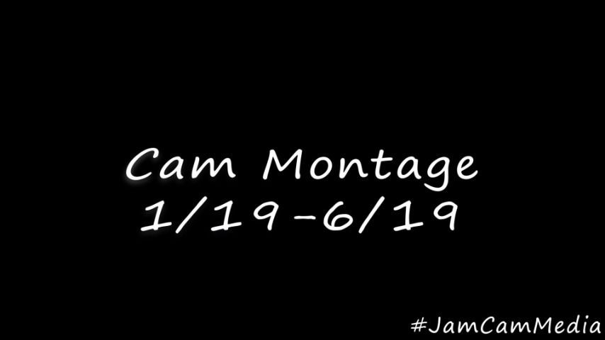 Cam Montage 1/19-6/19