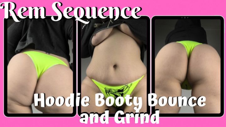 Hoodie Booty Bounce and Grind