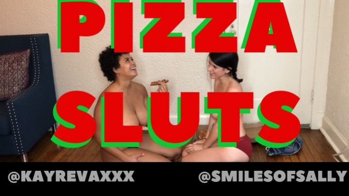 Pizza Sluts w Sally and KayReva