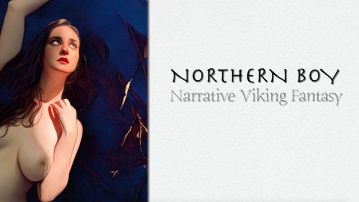 The Northern Boy - Narrative Fantasy