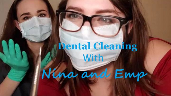 Dental Cleaning with Nina and Emp