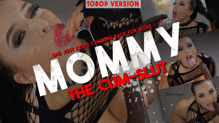 Mommy the Cum-Slut - 1080P