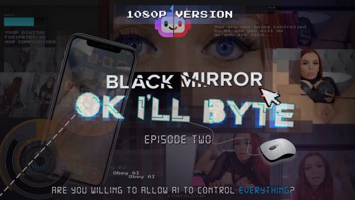 Black Mirror - Ok I'll Byte - 1080P