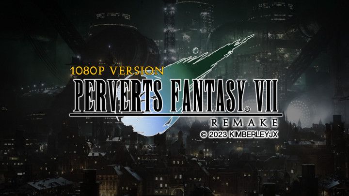 Perverts Fantasy VII - Remake - 1080P