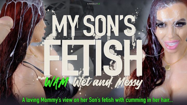 My Son's Fetish - WAM