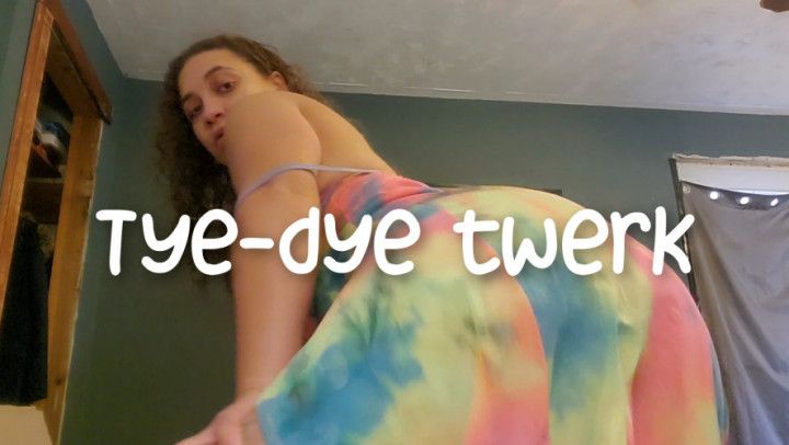 Tye Dye Twerk