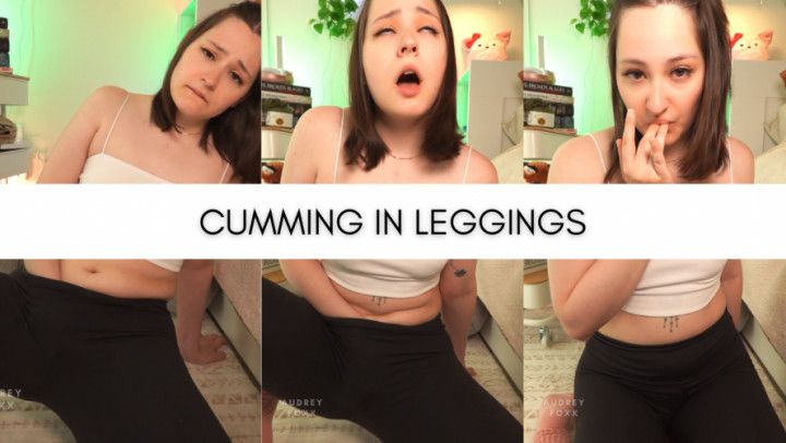 Cumming in Leggings