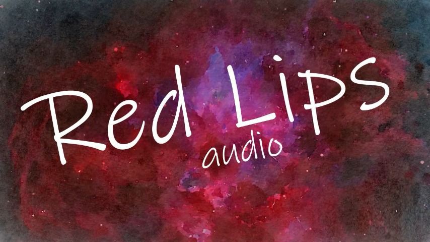 AUDIO ONLY Red Lips