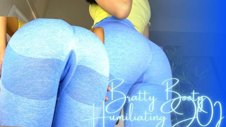 Bratty Booty Humiliating JOI