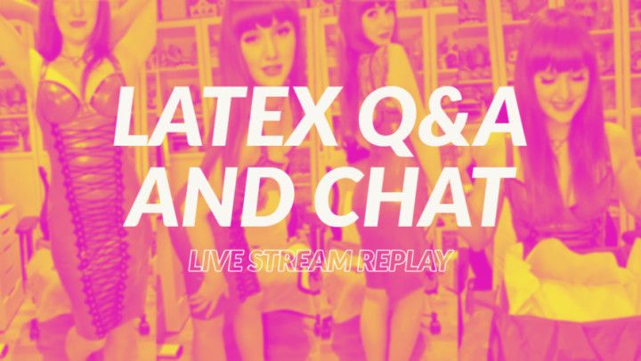 TikTok Live Stream - Latex Q&amp;A and Chat