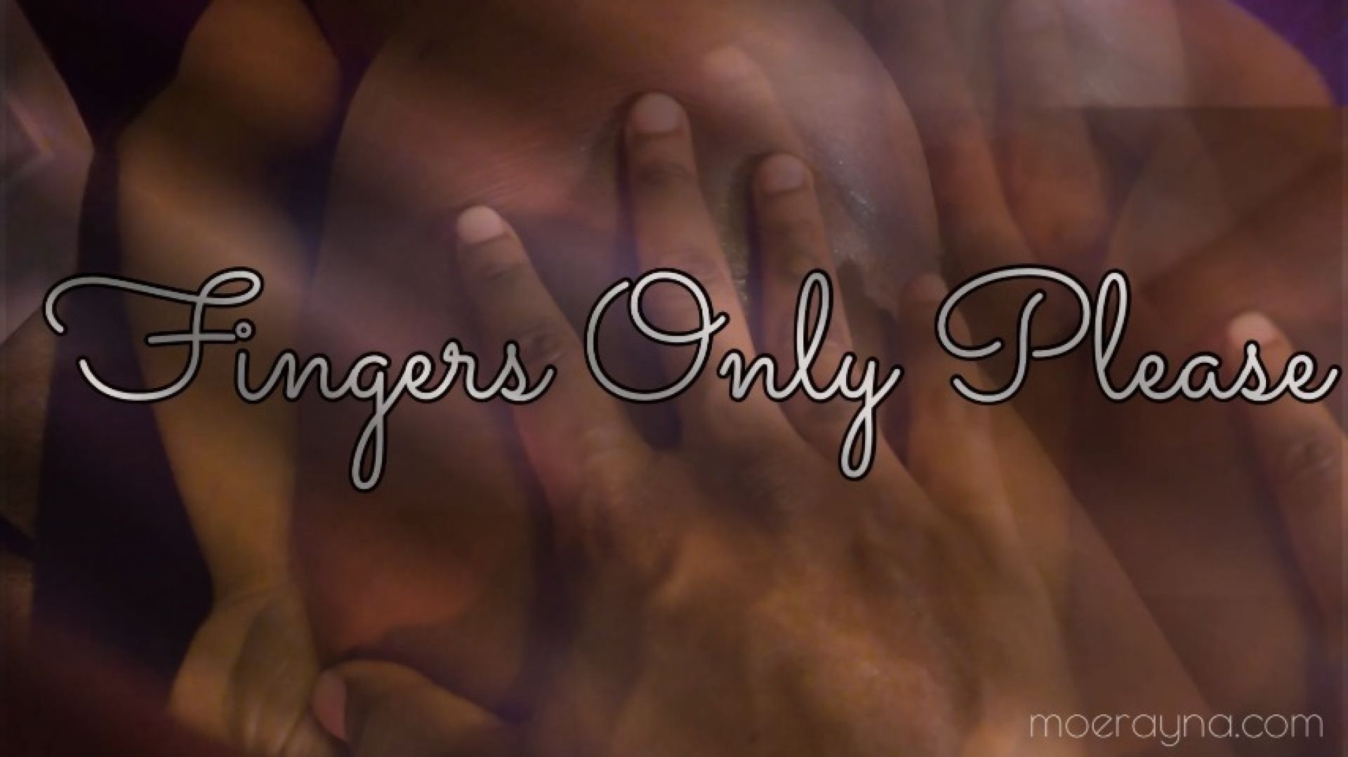 Fingers Only Please ft Anonymous