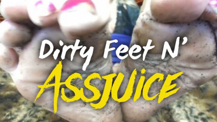 Dirty Feet N' Ass Juice