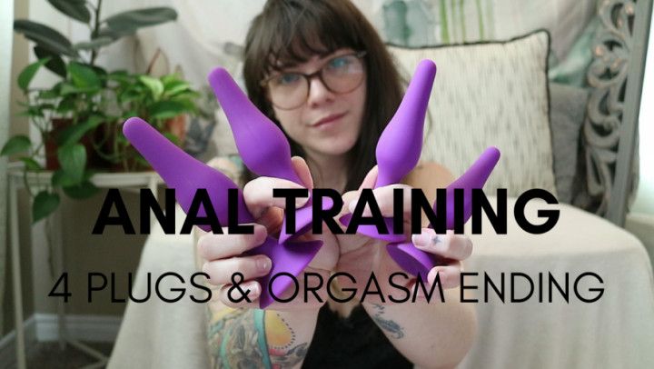 Anal Training - 4 Plug Sizes - Orgasm