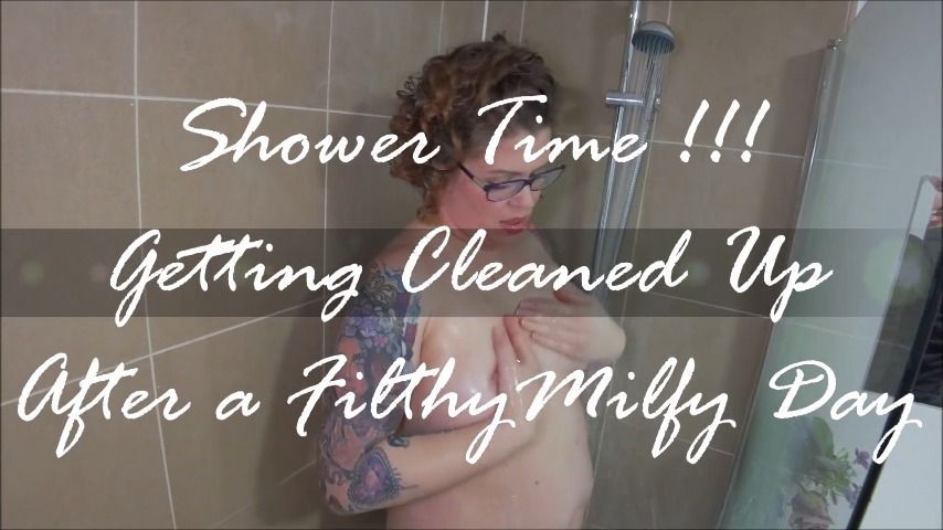 Filthy Milfy Day Part 5 Shower Clean Up