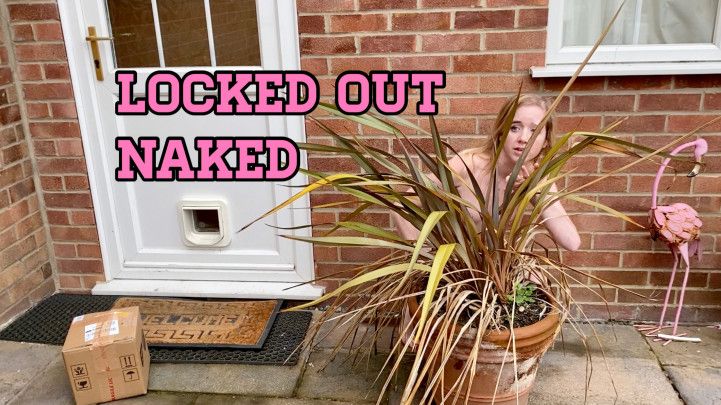 Locked Out Naked